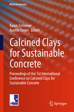 Calcined Clays For Sustainable Concrete Proceedings Of The 1st International Conference On Calcined Clays For Sustainable Concrete 1st Edition Karen Scrivener