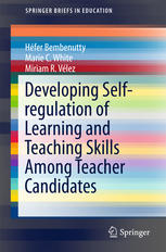 Developing Selfregulation Of Learning And Teaching Skills Among Teacher Candidates 1st Edition Hfer Bembenutty