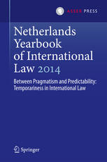 Netherlands Yearbook Of International Law 2014 Between Pragmatism And Predictability Temporariness In International Law 1st Edition Mnika Ambrus
