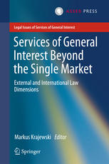 Services Of General Interest Beyond The Single Market External And International Law Dimensions 1st Edition Markus Krajewski Eds