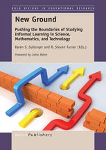 New Ground Pushing The Boundaries Of Studying Informal Learning In Science Mathematics And Technology Karen S Sahin