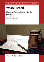 White Bread Weaving Cultural Past Into The Present Christine Sleeter