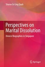 Perspectives On Marital Dissolution Divorce Biographies In Singapore 1st Edition Sharon Ee Ling Quah Auth