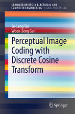 Perceptual Image Coding With Discrete Cosine Transform 1st Edition Eeleng Tan