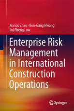 Enterprise Risk Management In International Construction Operations 1st Edition Xianbo Zhao