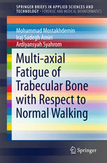 Multiaxial Fatigue Of Trabecular Bone With Respect To Normal Walking 1st Edition Mohammad Mostakhdemin