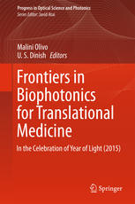 Frontiers In Biophotonics For Translational Medicine In The Celebration Of Year Of Light 2015 1st Edition Malini Olivo