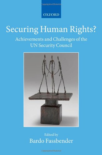 Securing Human Rights Achievements And Challenges Of The Un Security Council 1st Edition Bardo Fassbender