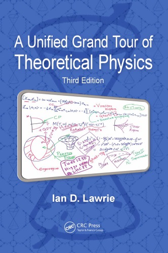 A Unified Grand Tour Of Theoretical Physics Third Edition 3rd Ed Lawrie