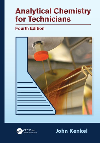 Analytical Chemistry For Technicians Fourth Edition 4th Ed Kenkel