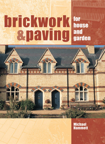Brickwork And Paving For House And Garden Hammett Michael