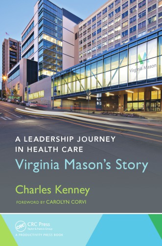 A Leadership Journey In Health Care Virginia Masons Story Corvi