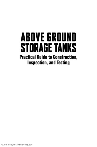 Above Ground Storage Tanks Practical Guide To Construction Inspection And Testing Pullarcot