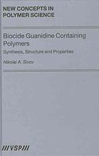 Biocide Guanidine Containing Polymers Synthesis Structure And Properties Sivov Nikolai A