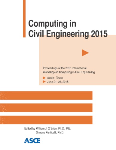 Computing In Civil Engineering 2015 Proceedings Of The 2015 International Workshop In Civil Engineering June 2123 2015 Austin Texas Obrien