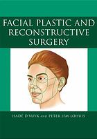Facial Plastic And Reconstructive Surgery Lohuis Peter J F M Vuyk