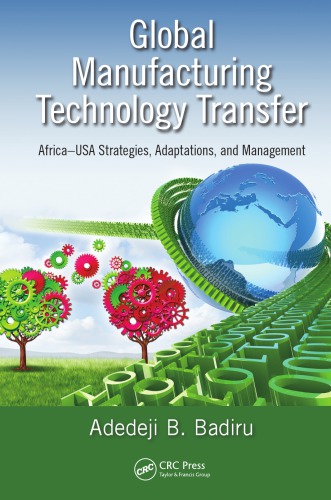 Global Manufacturing Technology Transfer Africausa Strategies Adaptations And Management Badiru