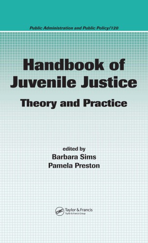 Handbook Of Juvenile Justice Theory And Practice Sims Barbara A Preston