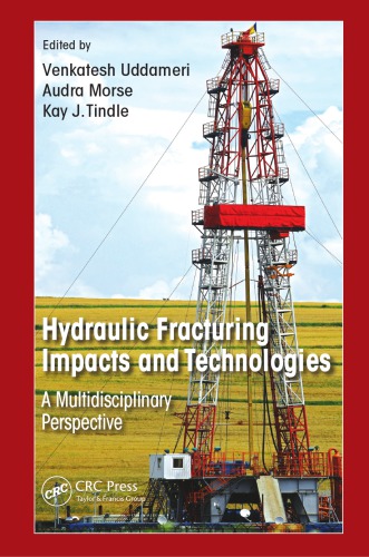 Hydraulic Fracturing Impacts And Technologies A Multidisciplinary Perspective Morse