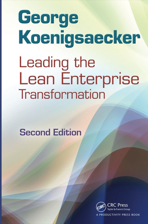Leading The Lean Enterprise Transformation 2nd Edition Koenigsaecker
