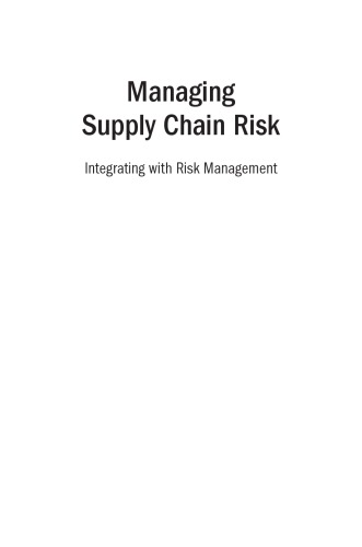 Managing Supply Chain Risk Integrating With Risk Management Curkovic
