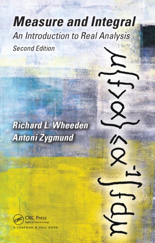 Measure And Integral An Introduction To Real Analysis Second Edition 2nd Ed Wheeden
