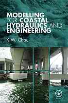 Modelling For Coastal Hydraulics And Engineering Chau Kwok Wing