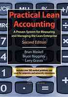 Practical Lean Accounting A Proven System For Measuring And Managing The Lean Enterprise Second Edition 2nd Ed Brian H Maskell