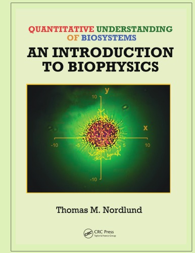 Quantitative Understanding Of Biosystems An Introduction To Biophysics Nordlund