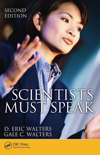Scientists Must Speak Second Edition 2nd Ed Walters D Eric Walters
