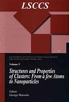 Structure And Properties Of Clusters From A Few Atoms To Nanoparticles Maroulis