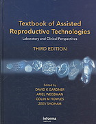 Textbook Of Assisted Reproductive Technologies Laboratory And Clinical Perspectives 3rd Ed Gardner