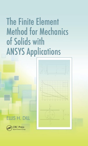 The Finite Element Method For Mechanics Of Solids With Ansys Applications Dill