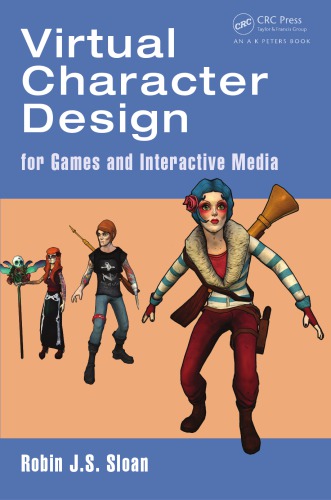 Virtual Character Design For Games And Interactive Media Sloan