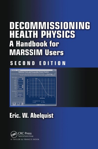 Decommissioning Health Physics A Handbook For Marssim Users Second Edition 2nd Ed Abelquist