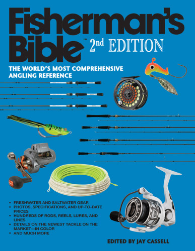 Fishermans Bible The Worlds Most Comprehensive Angling Reference Second Edition Jay Cassell