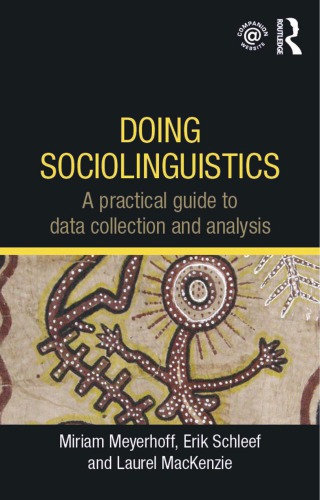 Doing Sociolinguistics A Practical Guide To Data Collection And Analysis Mackenzie