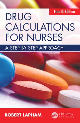 Drug Calculations For Nurses A Stepbystep Approach Fourth Edition 4th Ed Lapham
