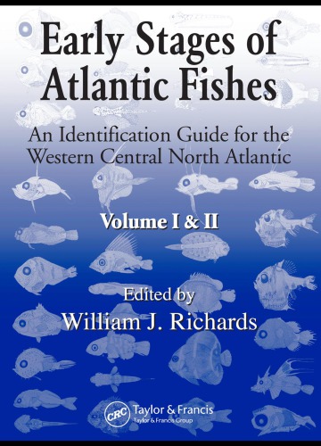 Early Stages Of Atlantic Fishes An Identification Guide Richards