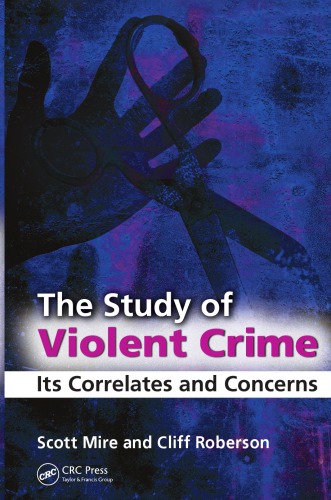 The Study Of Violent Crime Its Correlates And Concerns Mire