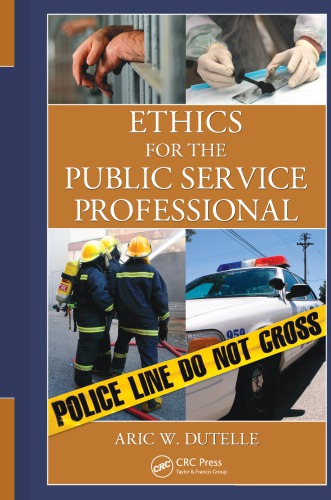 Ethics For The Public Service Professional Dutelle M F S Aric W