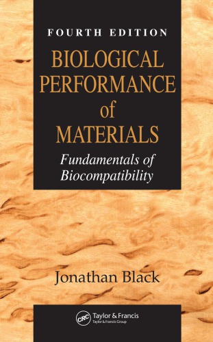 Biological Performance Of Materials Fundamentals Of Biocompatibility Fourth Edition 4th Ed Black
