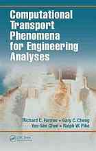 Computational Transport Phenomena For Engineering Analyses Farmer