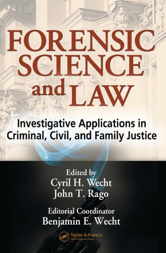 Forensic Science And Law Investigative Applications In Criminal Civil And Family Justice Rago