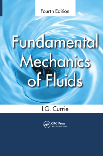 Fundamental Mechanics Of Fluids Fourth Edition 4th Ed Currie