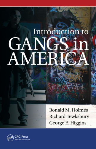 Introduction To Gangs In America Higgins George Holmes Ronald M Tewksbury