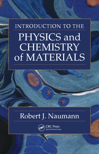 Introduction To The Physics And Chemistry Of Materials Robert J Naumann