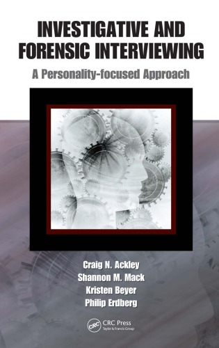 Investigative And Forensic Interviewing A Personalityfocused Approach Ackley