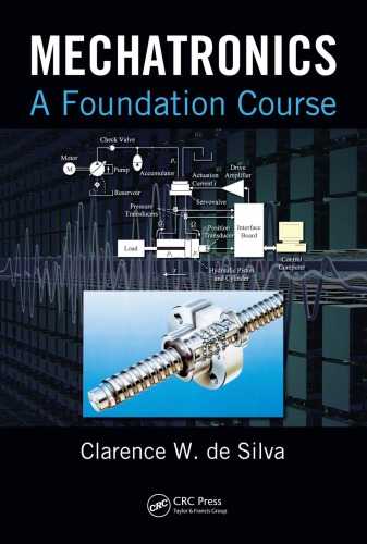 Mechatronics A Foundation Course Clarence W De Silva