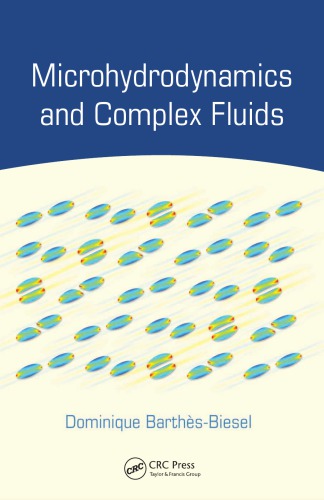 Microhydrodynamics And Complex Fluids Barthsbiesel Dominique